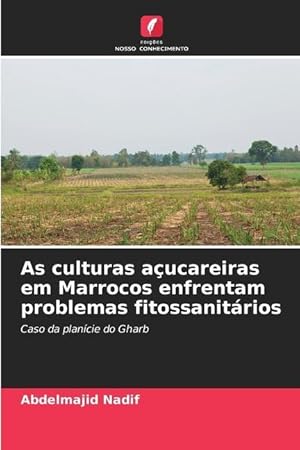 Bild des Verkufers fr As culturas aucareiras em Marrocos enfrentam problemas fitossanitrios zum Verkauf von moluna