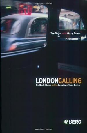Seller image for London Calling: The Middle Classes and the Remaking of Inner London [Soft Cover ] for sale by booksXpress