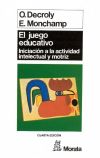 Seller image for El juego educativo: iniciacin a la actividad intelectual motriz for sale by Agapea Libros
