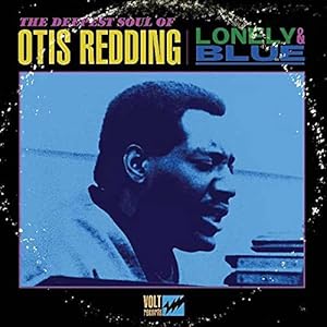 Seller image for Lonely & Blue: The Deepest Soul of Otis Redding for sale by NEPO UG