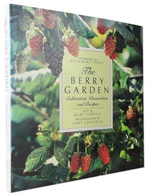 THE BERRY GARDEN: Cultivation, Decoration and Recipes