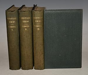 A History of British Birds. Illustrated by 535 Wood-Engravings. In Three Volumes. The FIRST Edition.