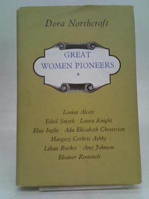 Bild des Verkufers fr Great Women Pioneers zum Verkauf von World of Rare Books
