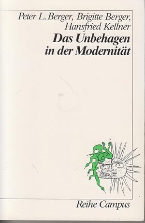 Immagine del venditore per Das Unbehagen in der Modernitt. Peter L. Berger ; Brigitte Berger ; Hansfried Kellner. [Aus d. Amerikan. bers. von G. H. Mller] / Reihe Campus ; Bd. 1016 venduto da Allguer Online Antiquariat