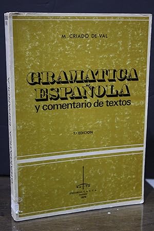Gramática española y comentario de textos.- Criado de Val, M.