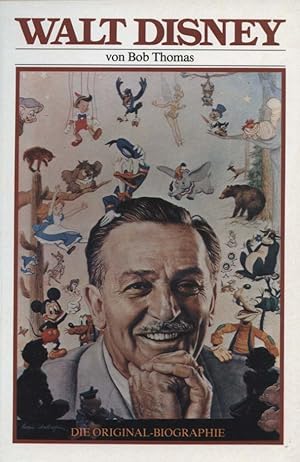 Walt Disney : [d. Orig.-Biographie]. von. [Übers.: Peter Schad]