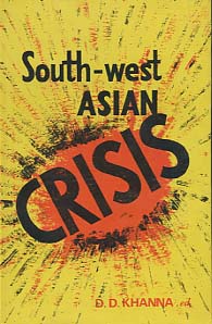 South-west (southwest) Asian Crisis [Department of Defence Studies University of Allaabad INDIA]