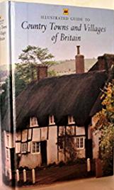 Imagen del vendedor de Illustrated Guide to Country Towns and Villages of Britain a la venta por Boobooks