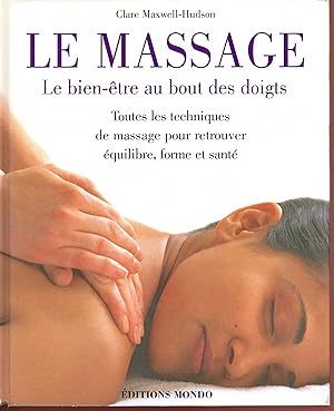 Le massage : Le bien-être au bout des doigts