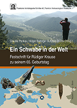 Immagine del venditore per Ein Schwabe in der Welt : Festschrift fr Rdiger Krause zu seinem 65. Geburtstag (Frankfurter Archol. Schriften | Frankfurt Archaeol. Studies, 46) venduto da Joseph Burridge Books