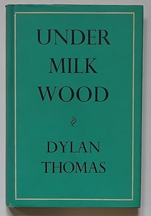 Seller image for Under Milk Wood; a play for voices for sale by Bertram Rota Ltd