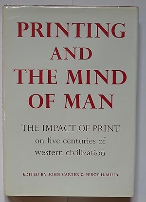 Imagen del vendedor de Printing and the Mind of Man; a descriptive catalogue illustrating the impact of print on the evolution of Western civilization during five centuries a la venta por Bertram Rota Ltd