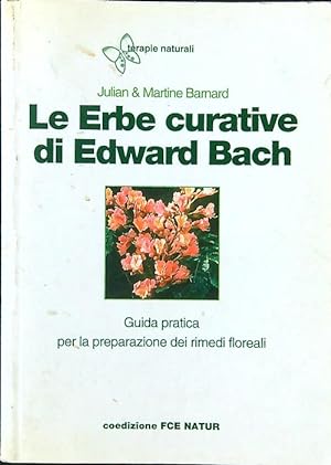 Bild des Verkufers fr Le erbe curative di Edward Bach zum Verkauf von Librodifaccia