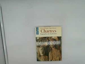 Bild des Verkufers fr Chartres. Biographie der Kathedrale. zum Verkauf von Das Buchregal GmbH