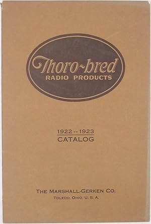 Thoro-bred Radio Products: 1922-1923 Catalog