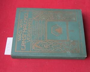 Imagen del vendedor de Was wir Ernst Haeckel verdanken; Bd. 1 [von 2] [Festschrift zum 80. Geb. i.A. des Deutschen Monistenbundes] a la venta por Versandantiquariat buch-im-speicher