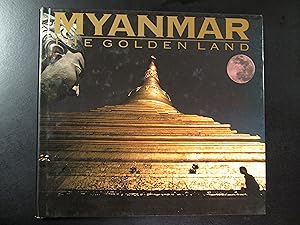 Myanmar. The golden land. Ho Group 1994.