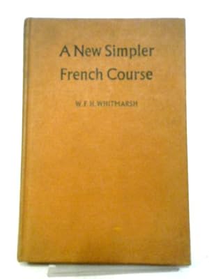 Bild des Verkufers fr A New Simpler French Course zum Verkauf von World of Rare Books