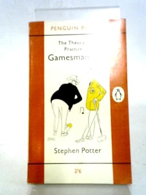 Seller image for The Theory and Practice of Gamesmanship or the Art of Winning Games Without Actally Cheating for sale by World of Rare Books