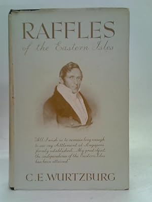 Image du vendeur pour Raffles of the Eastern Isles mis en vente par World of Rare Books