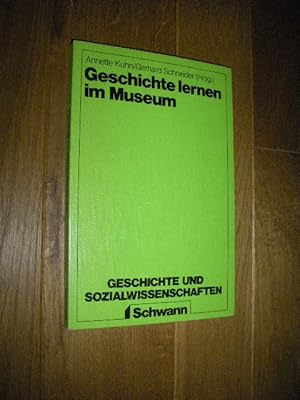 Image du vendeur pour Geschichte lernen im Museum mis en vente par Versandantiquariat Rainer Kocherscheidt