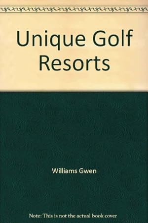Seller image for Unique Golf Resorts for sale by Reliant Bookstore