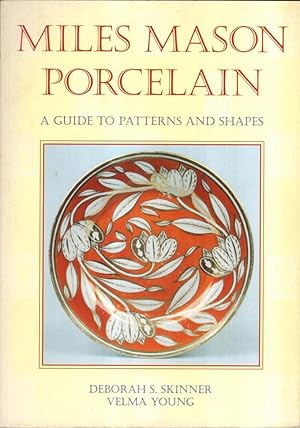 Bild des Verkufers fr Miles Mason porcelain: A guide to patterns and shapes zum Verkauf von High Street Books