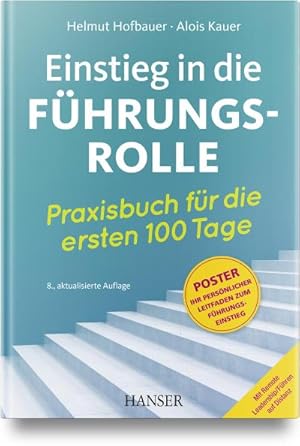 Seller image for Einstieg in die Fhrungsrolle : Praxisbuch fr die ersten 100 Tage for sale by AHA-BUCH GmbH