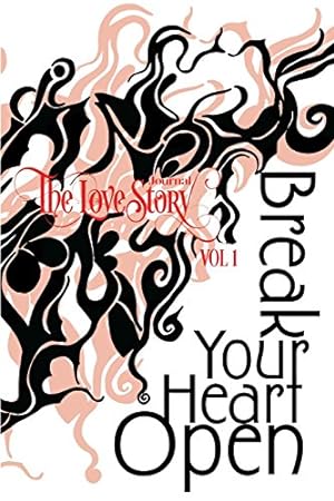 Image du vendeur pour The Love Story Journal: Break Your Heart Open mis en vente par Reliant Bookstore