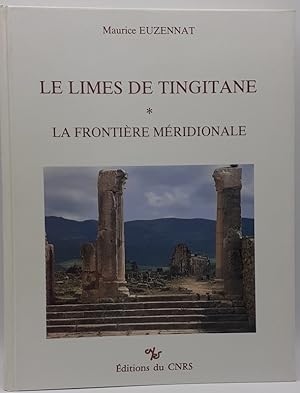 Bild des Verkufers fr Le limes de Tingitane. La frontire mridionale. zum Verkauf von Librairie Le Trait d'Union sarl.