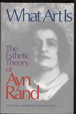 Seller image for What Art Is: The Esthetic Theory of Ayn Rand for sale by RT Books