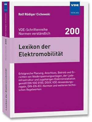 Bild des Verkufers fr Lexikon der Elektromobilitt. : Erfolgreiche Planung, Anschluss, Betrieb und Errichten vonNiederspannungsanlagen, der Ladeinfrastruktur und zugehrigenElektroinstallation gem DIN VDE 0100, DGUV, VDE-Anwendungsregeln, DIN-EN-IEC-Normen und weiteren technischen Regelwerken zum Verkauf von AHA-BUCH GmbH