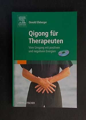 Immagine del venditore per Qigong fr Therapeuten - Vom Umgang mit positiven und negativen Energien venduto da Antiquariat Strter