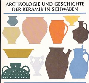 Archäologie und Geschichte der Keramik in Schwaben