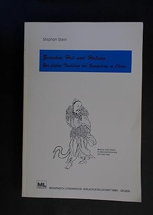 Imagen del vendedor de Zwischen Heil und Heilung - Zur frhen Tradition des Yangsheng in China a la venta por Antiquariat Strter