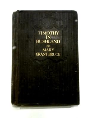 Bild des Verkufers fr Timothy in Bushland zum Verkauf von World of Rare Books