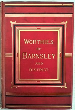 Worthies, Families and Celebrities of Barnsley and District