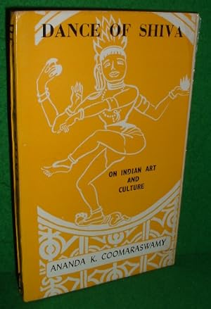 Seller image for DANCE OF SHIVA , Fourteen Indian Essays on Indian Art & Culture, Revised Edition for sale by booksonlinebrighton