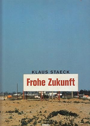 Seller image for Klaus Staeck. Frohe Zukunft. [Widmungsexemplar] for sale by Stefan Schuelke Fine Books