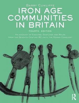 Bild des Verkufers fr Iron Age Communities in Britain zum Verkauf von BuchWeltWeit Ludwig Meier e.K.