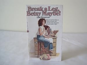 Seller image for Break a Leg Betsy Maybe (Ll) for sale by Reliant Bookstore