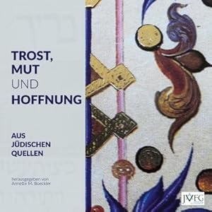 Seller image for Trost, Mut und Hoffnung aus jdischen Quellen for sale by BuchWeltWeit Ludwig Meier e.K.
