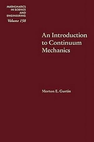 Seller image for An Introduction to Continuum Mechanics for sale by BuchWeltWeit Ludwig Meier e.K.