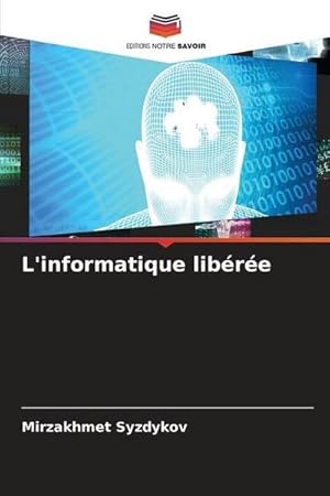 Imagen del vendedor de L'informatique libre a la venta por BuchWeltWeit Ludwig Meier e.K.