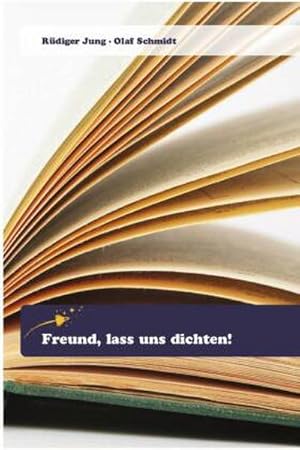 Seller image for Freund, lass uns dichten! for sale by BuchWeltWeit Ludwig Meier e.K.