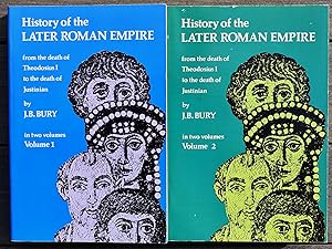 HISTORY OF THE LATER ROMAN EMPIRE From The Death Of Theodosius I To The Death Of Justinian [2 Vols]