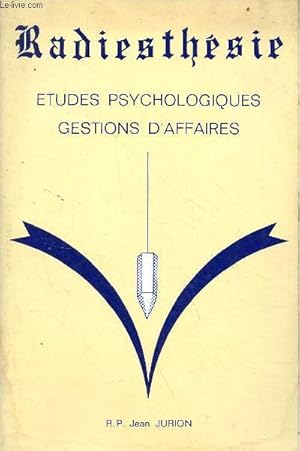 Bild des Verkufers fr Radiesthsie, tudes psychologiques, gestions d'affaires. zum Verkauf von Le-Livre
