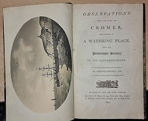Bild des Verkufers fr Observations Upon The Town Of Cromer, Considered As A Watering Place, And The Picturesque Scenery In Its Neighbourhood. By Edmund Bartell, Jun. zum Verkauf von CHILTON BOOKS