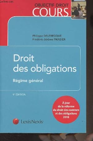 Bild des Verkufers fr Droit des obligations, Rgime gnral - "Objectif droit, cours" 9e dition zum Verkauf von Le-Livre