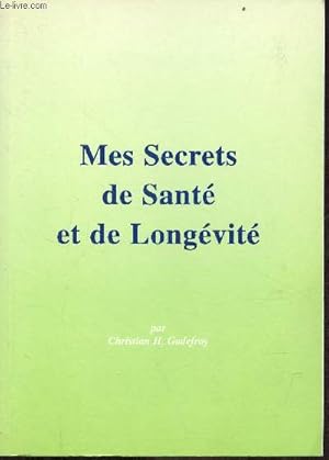 Seller image for Mes secrets de sant et de longvit. for sale by Le-Livre